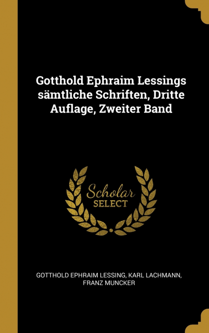 Gotthold Ephraim Lessings sämtliche Schriften, Dritte Auflage, Zweiter Band