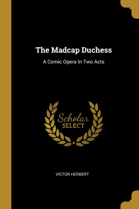 The Madcap Duchess
