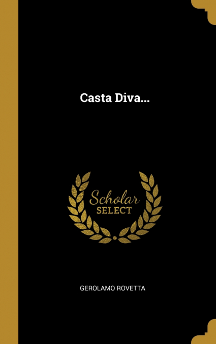 Casta Diva...
