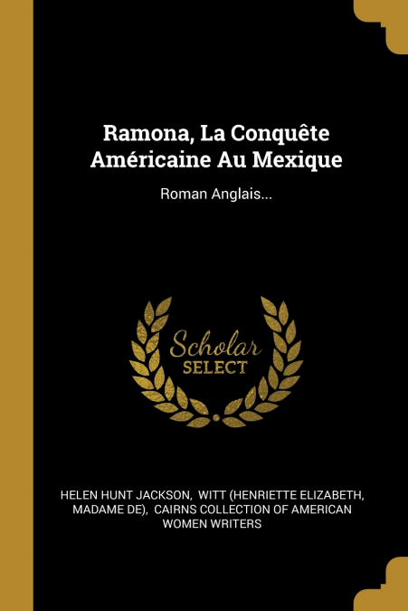 Ramona, La Conquête Américaine Au Mexique