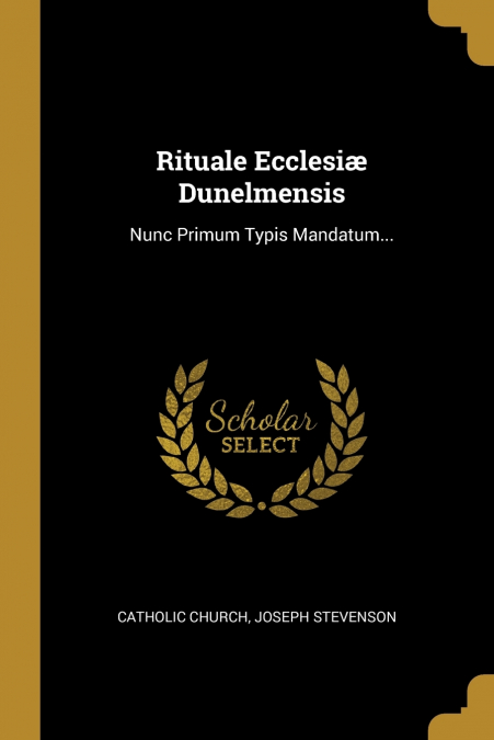 Rituale Ecclesiæ Dunelmensis