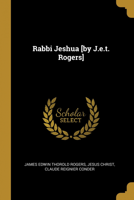 Rabbi Jeshua [by J.e.t. Rogers]