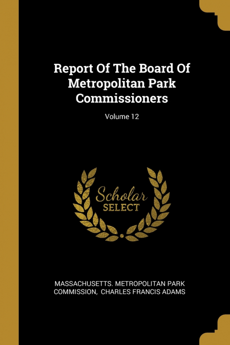 Report Of The Board Of Metropolitan Park Commissioners; Volume 12