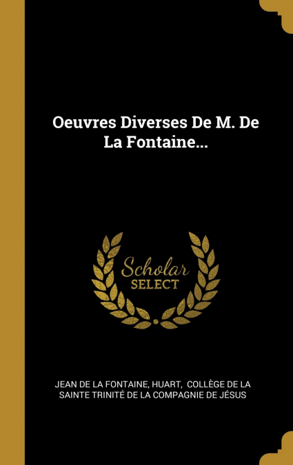 Oeuvres Diverses De M. De La Fontaine...