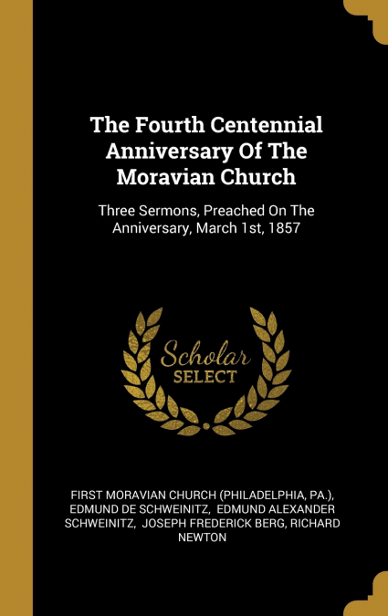 The Fourth Centennial Anniversary Of The Moravian Church