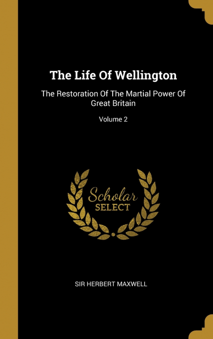 The Life Of Wellington