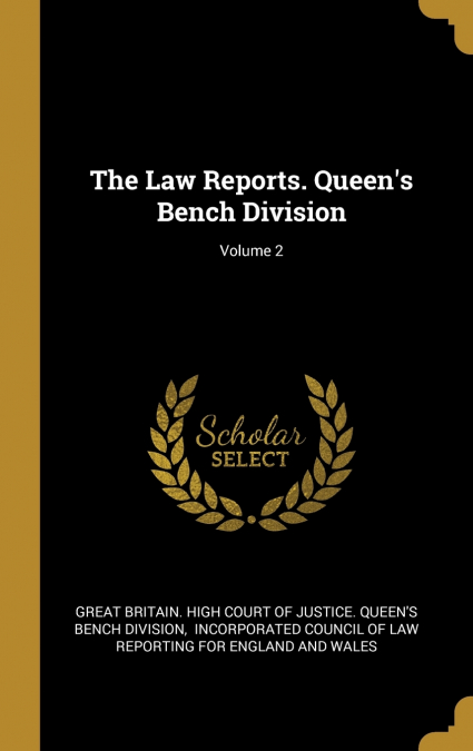 The Law Reports. Queen’s Bench Division; Volume 2