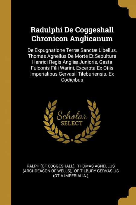 Radulphi De Coggeshall Chronicon Anglicanum