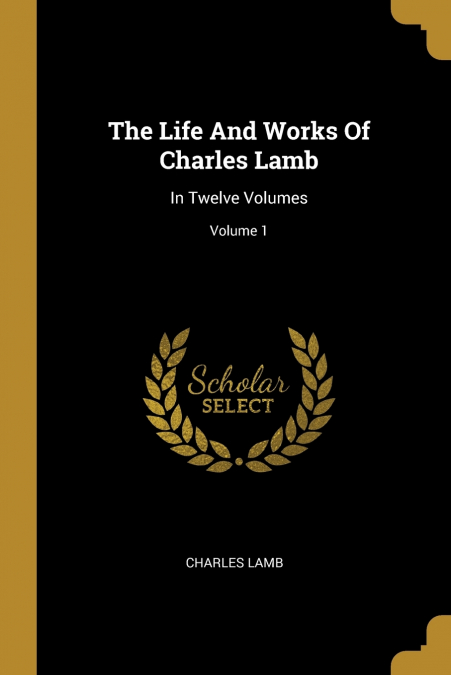 The Life And Works Of Charles Lamb