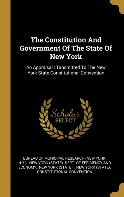 The Constitution And Government Of The State Of New York