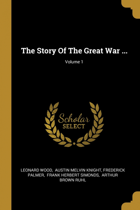 The Story Of The Great War ...; Volume 1