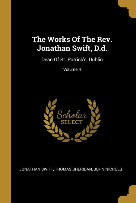 The Works Of The Rev. Jonathan Swift, D.d.