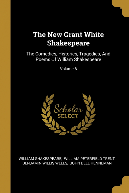 The New Grant White Shakespeare