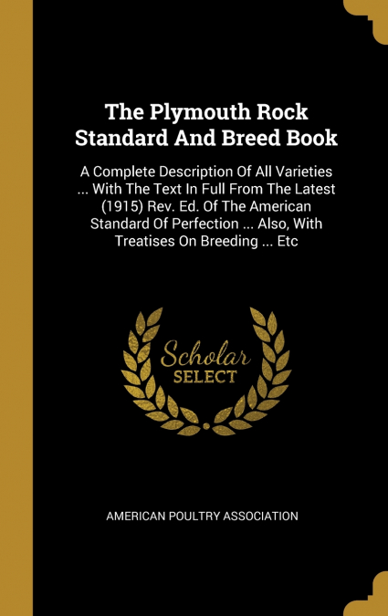 The Plymouth Rock Standard And Breed Book