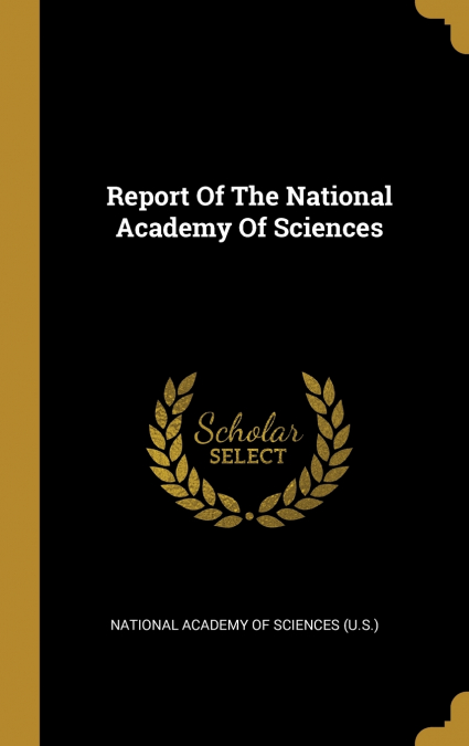 Report Of The National Academy Of Sciences