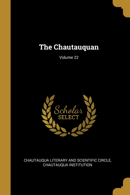 The Chautauquan; Volume 22