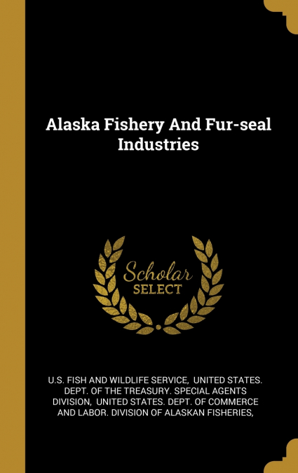 Alaska Fishery And Fur-seal Industries