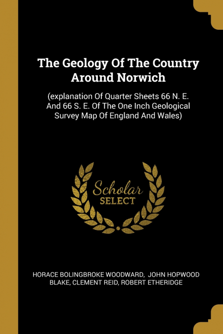 The Geology Of The Country Around Norwich