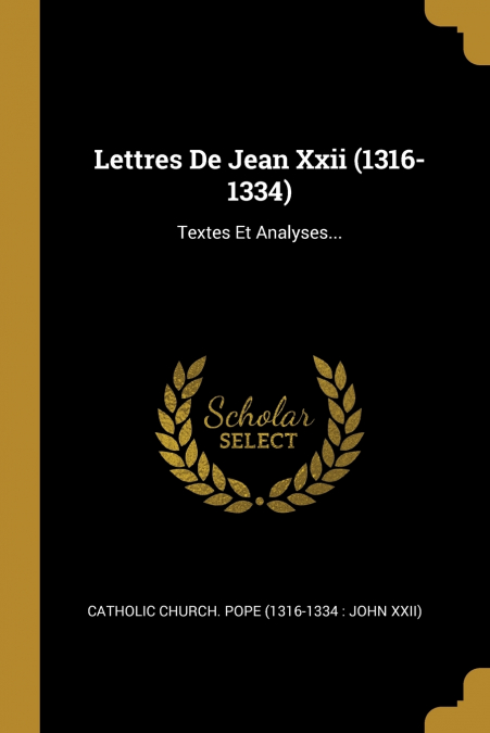 Lettres De Jean Xxii (1316-1334)