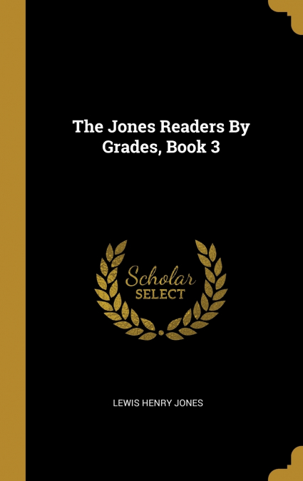 The Jones Readers By Grades, Book 3