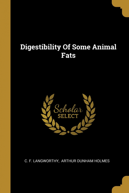 Digestibility Of Some Animal Fats