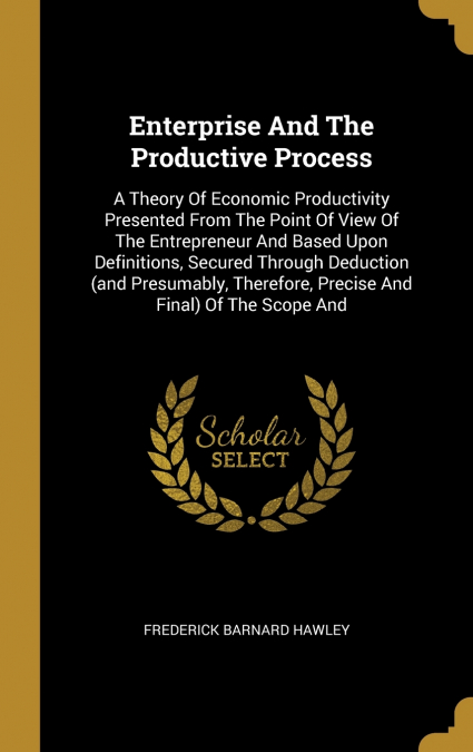 Enterprise And The Productive Process