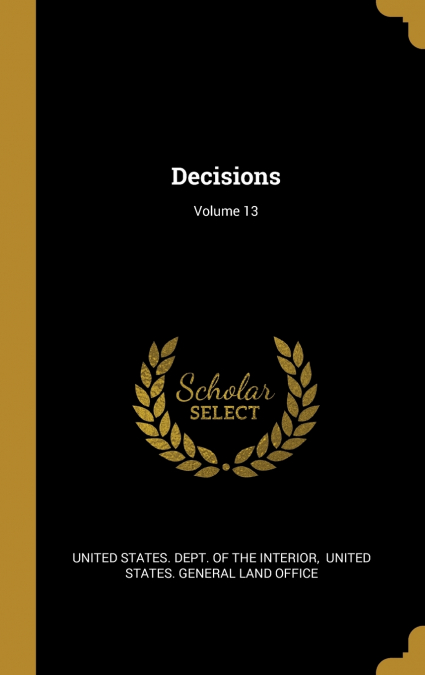 Decisions; Volume 13