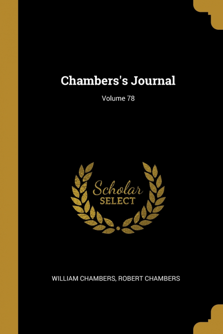 Chambers’s Journal; Volume 78