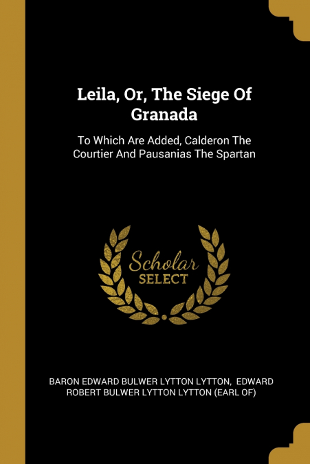 Leila, Or, The Siege Of Granada