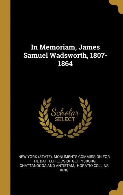 In Memoriam, James Samuel Wadsworth, 1807-1864