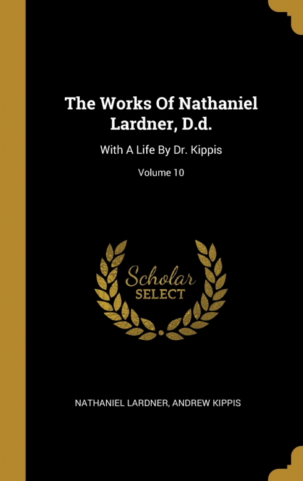 The Works Of Nathaniel Lardner, D.d.
