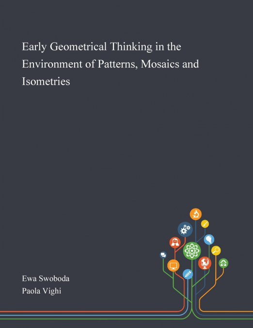 Early Geometrical Thinking in the Environment of Patterns, Mosaics and Isometries