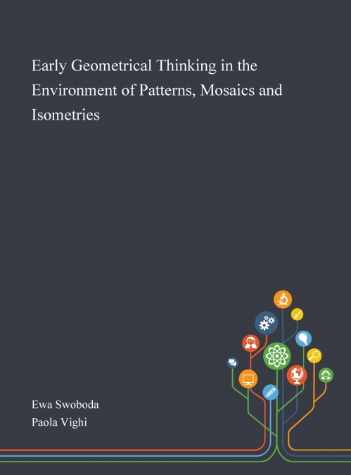 Early Geometrical Thinking in the Environment of Patterns, Mosaics and Isometries