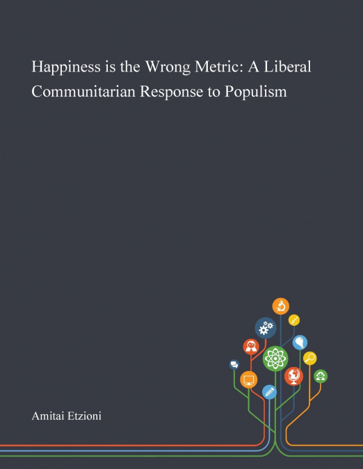 Happiness is the Wrong Metric