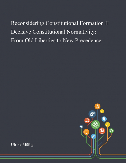 Reconsidering Constitutional Formation II Decisive Constitutional Normativity