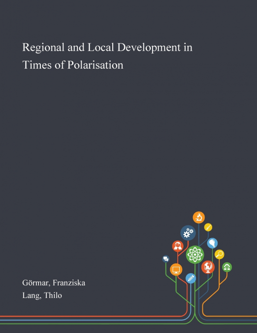 Regional and Local Development in Times of Polarisation