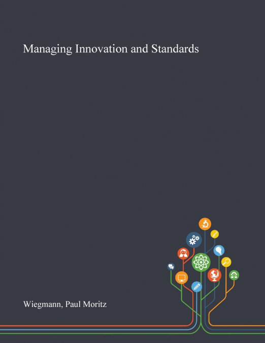 Managing Innovation and Standards