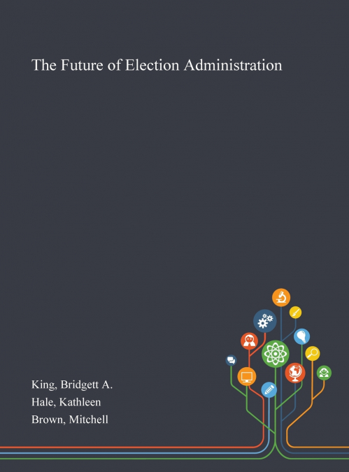 The Future of Election Administration