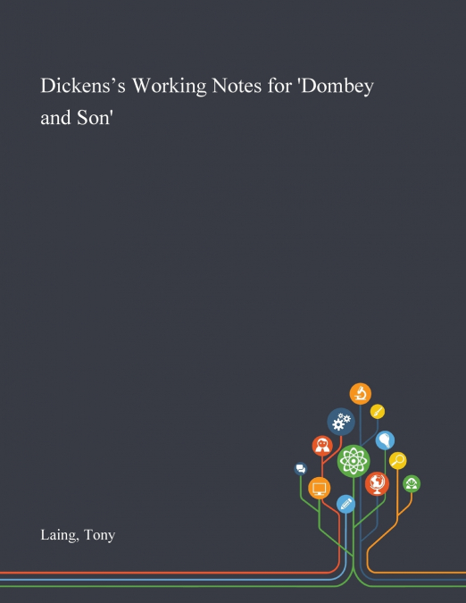Dickens’s Working Notes for ’Dombey and Son’