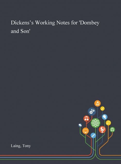 Dickens’s Working Notes for ’Dombey and Son’