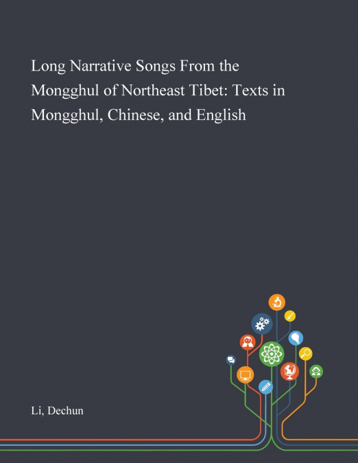 Long Narrative Songs From the Mongghul of Northeast Tibet