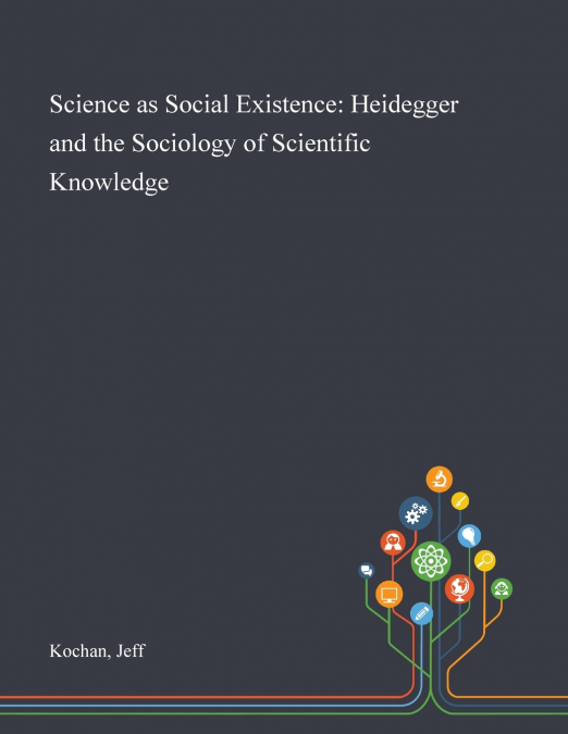 Science as Social Existence
