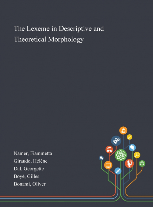 The Lexeme in Descriptive and Theoretical Morphology