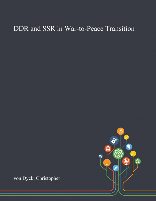 DDR and SSR in War-to-Peace Transition