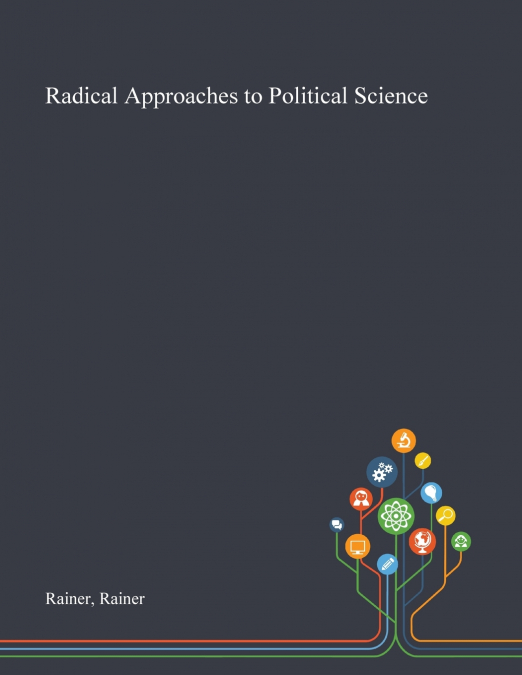 Radical Approaches to Political Science