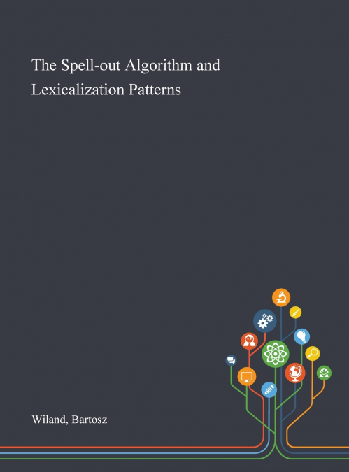 The Spell-out Algorithm and Lexicalization Patterns