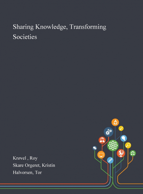 Sharing Knowledge, Transforming Societies