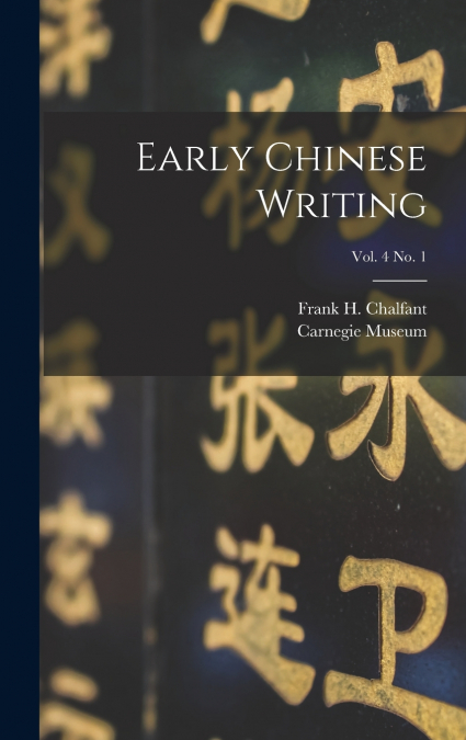 Early Chinese Writing; vol. 4 no. 1