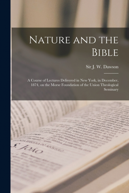 Nature and the Bible [microform]