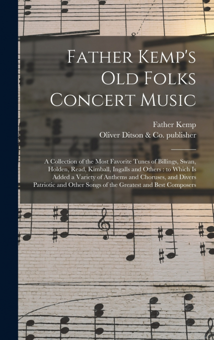 Father Kemp’s Old Folks Concert Music